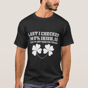 0 % irländare, här för Beer Funny St. Patrick Day T Shirt