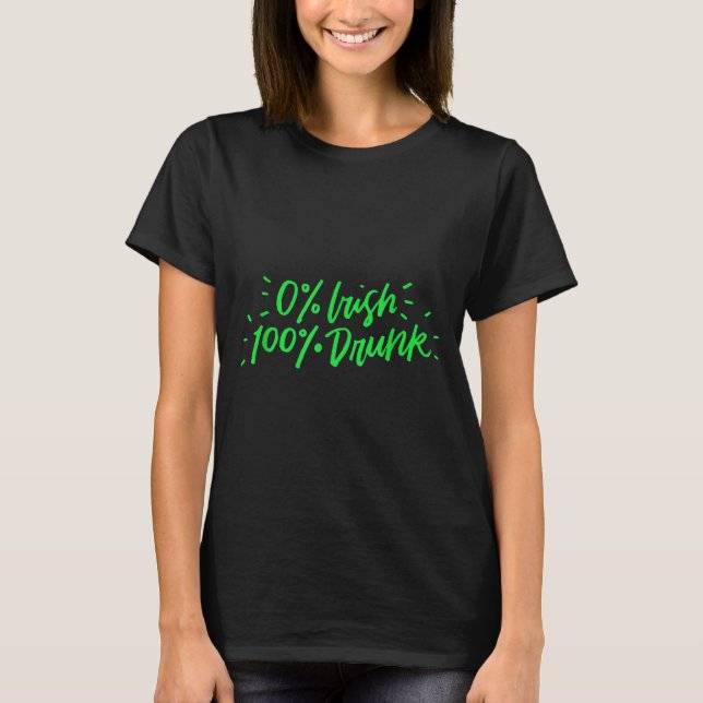 0% irländsk 100% berusad rolig St Patricks Day pre T Shirt (Framsida)