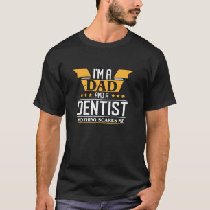 0 Jag är en pappa och en tandläkare ingenting skrä T Shirt