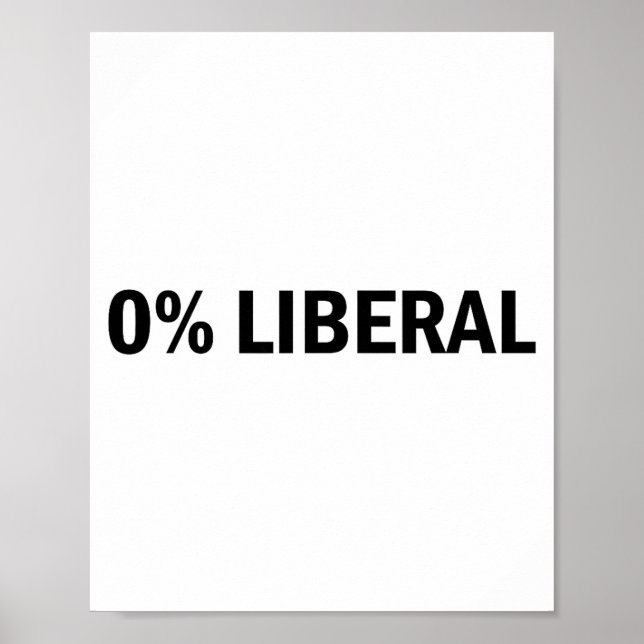 0% Liberal 0 Percent Liberal Funny Conservative Li Poster (Framsidan)