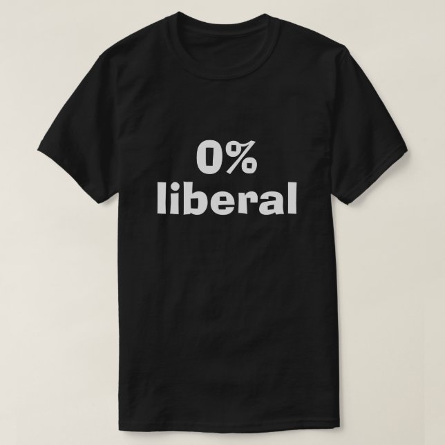 0 % LIBERAL T SHIRT (Design framsida)