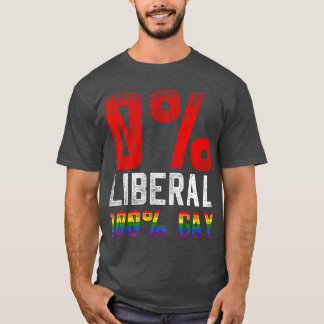 0 liberala 100 Gay LGB T Shirt