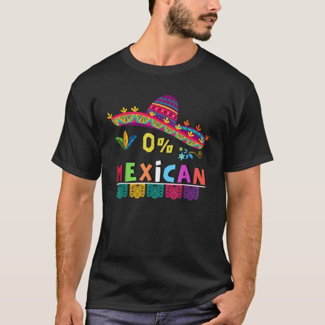 0 Mexican funny Cinco deMayo funny Mexican fiesta  T Shirt (Framsida)