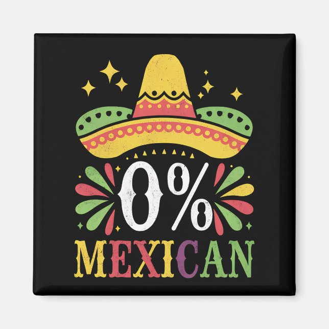 0% mexikansk noll procent rolig Cinco De Mayo Magnet (Framsidan)