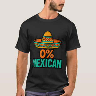 0 procent mexikansk rolig cinco de mayo sombrero t shirt