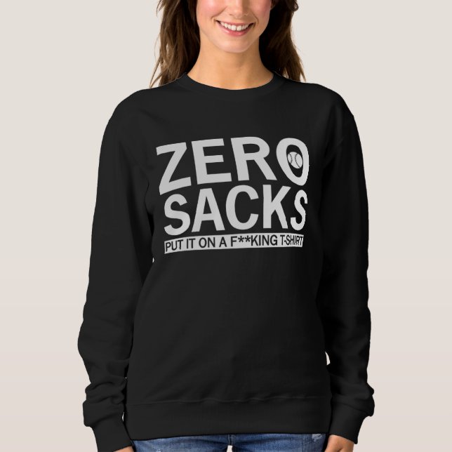 0 Sacks Put It On At T Shirt (Framsida)