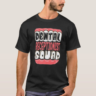 0 Tandläkarens Receptions Grupp Tänder Tandläkare T Shirt