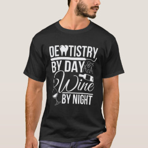 0 Tandvård på dagen Vin på natten T Shirt