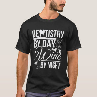 0 Tandvård på dagen Vin på natten T Shirt