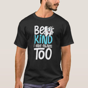 0 Var Snäll Jag Har Fyllningar Också Tandläkare & T Shirt