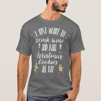 0Vill bara dricka Vin Bake-julkakor d T Shirt