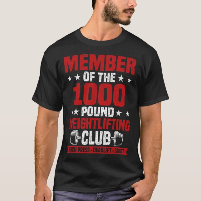 1000 Pound Weightlifting Club Bodybuilding Workout T Shirt (Framsida)