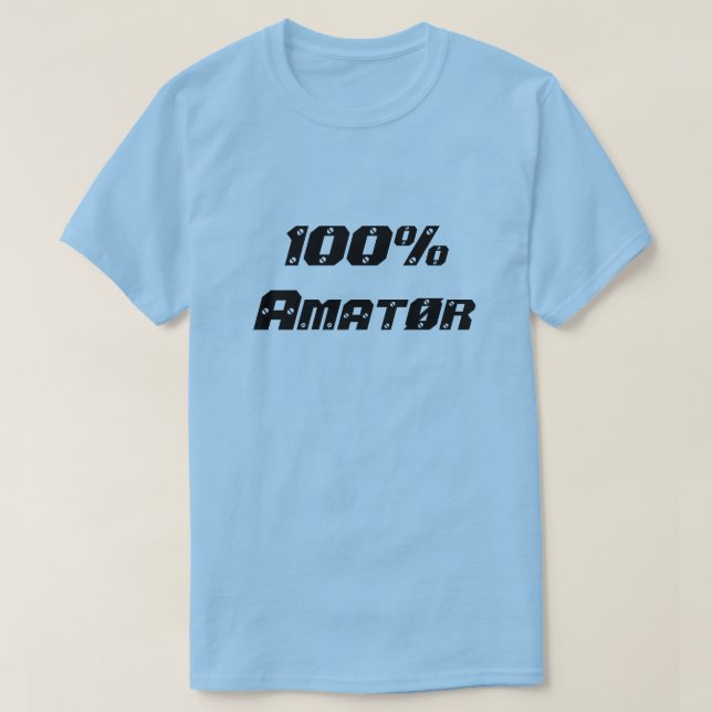 100 % Amatør| 100 % Amateur T-shirt (Design framsida)