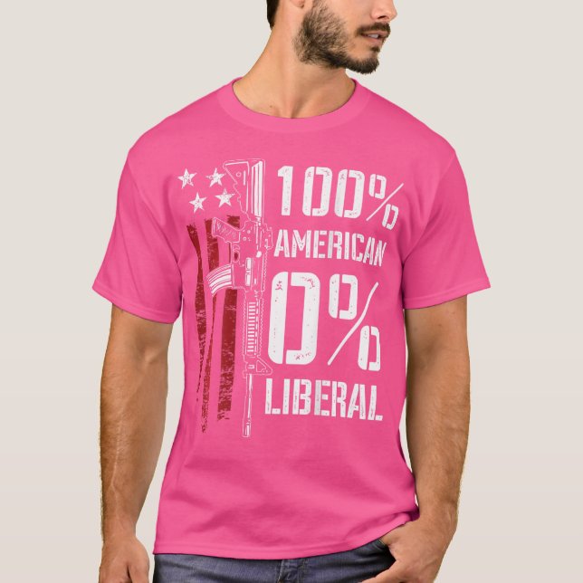 100 American 0 Liberal Funny Pro Gun on Back T Shirt (Framsida)