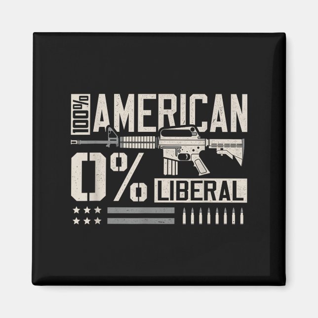 100% American 0% Liberal Funny Pro Gun Owner Lover Magnet (Framsidan)