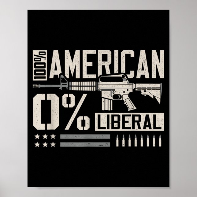 100% American 0% Liberal Funny Pro Gun Owner Lover Poster (Framsidan)