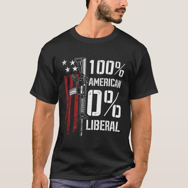 100 American 0 Liberal Pro Gun on Back T Shirt (Framsida)