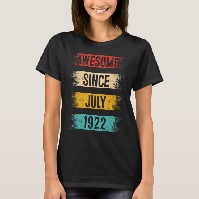 100 år gammal Fantastisk sedan juli 1922 100th Bir T Shirt (Framsida)