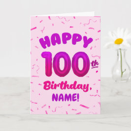 100-års födelsedagskort med eget namn och ballongn kort