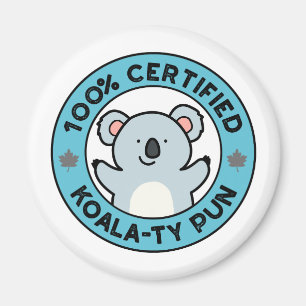 100 % Auktoriserad Koala-ty Pun Funny Koala Pun Magnet