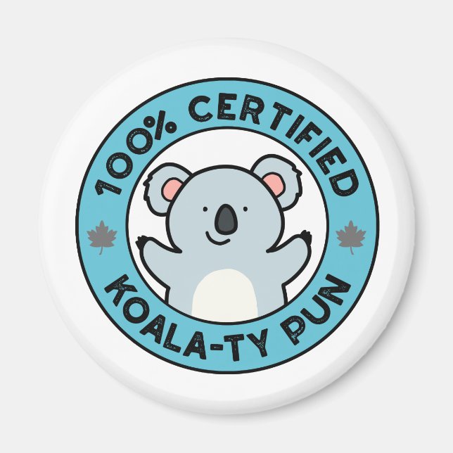 100 % Auktoriserad Koala-ty Pun Funny Koala Pun Magnet (Framsidan)