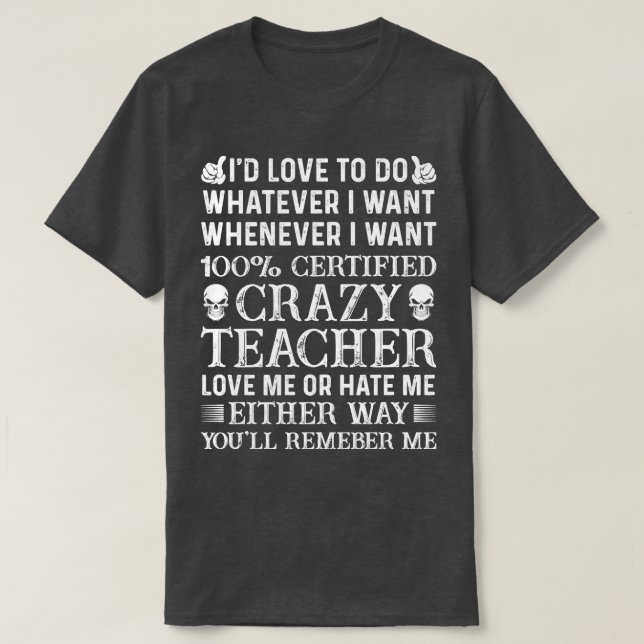 100 Auktoriserader Crazy Teacher Proud Teacher T S T Shirt (Design framsida)