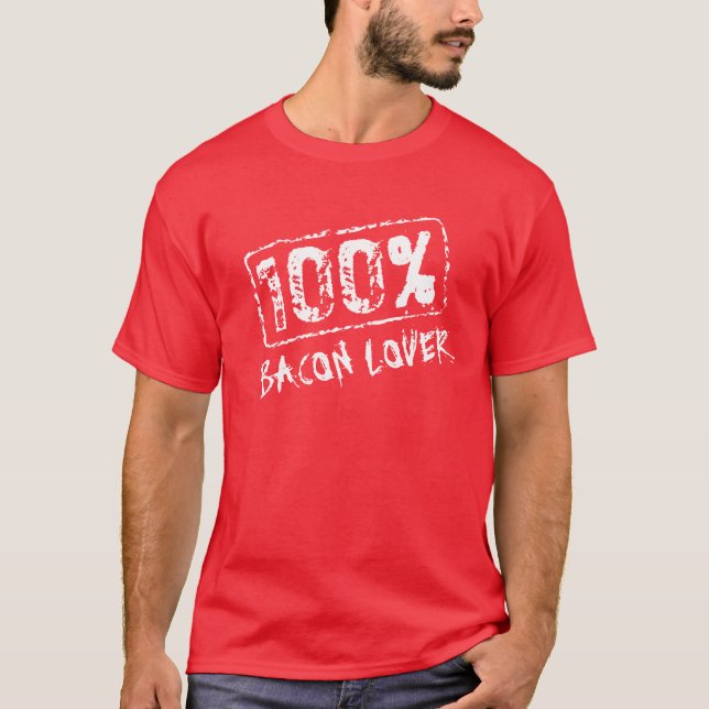100 % bacon älskare t-skjorta tee (Framsida)