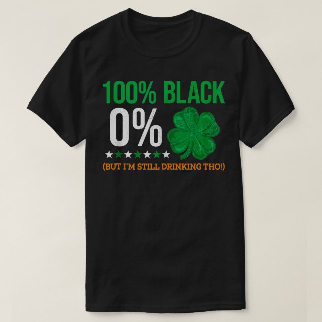 100 Black 0 Shamrock Irish Saint Patricks Day Clov T Shirt (Design framsida)