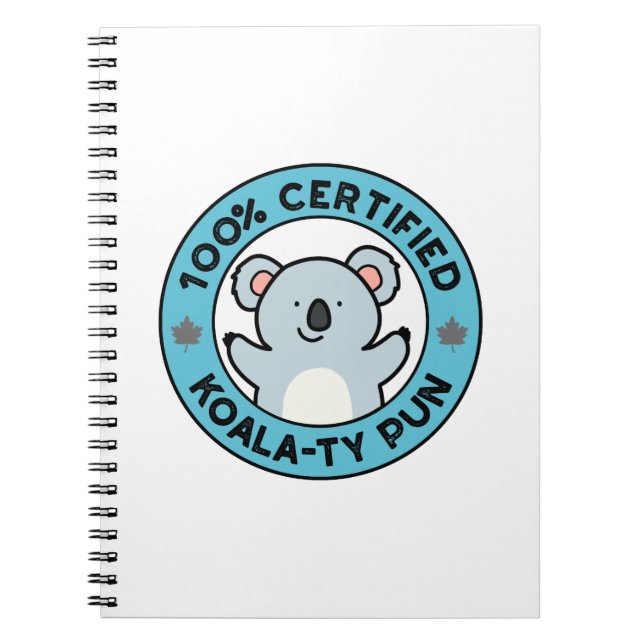 100% certifierad Koala-ty pun rolig koala skämt Anteckningsbok (Framsidan)