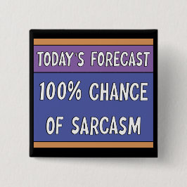 100 % Chance of Sarcasm Knapp