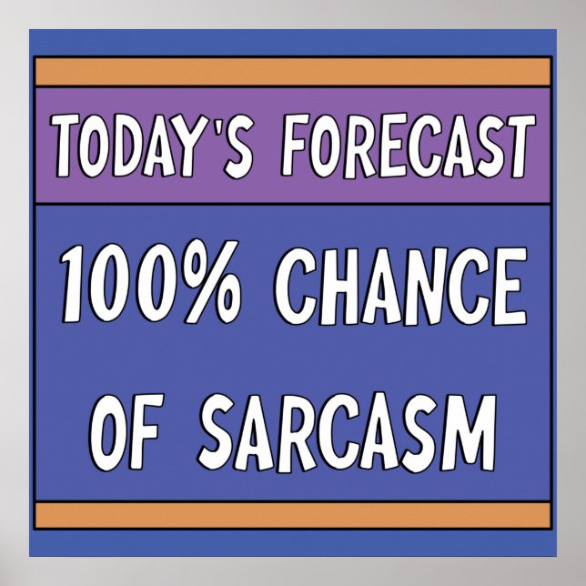 100 % Chance of Sarcasm Poster (Framsidan)