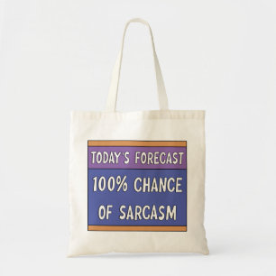 100 % Chance of Sarcasm Tygkasse