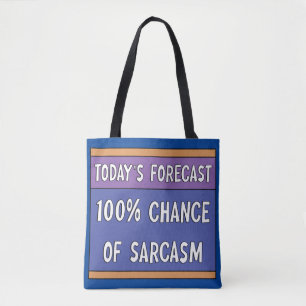 100 % Chance of Sarcasm Tygkasse