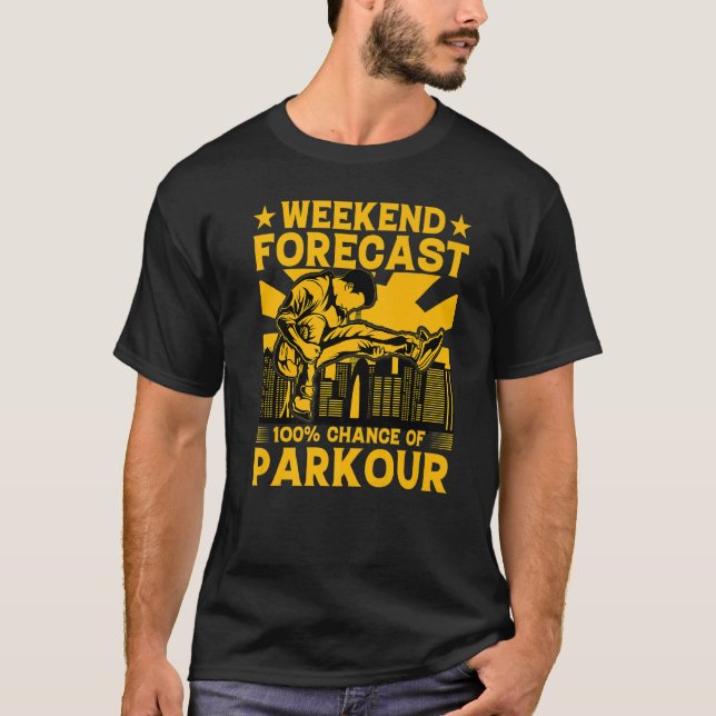 100 chanser för Parkour Funny Sayin i helg T Shirt (Framsida)