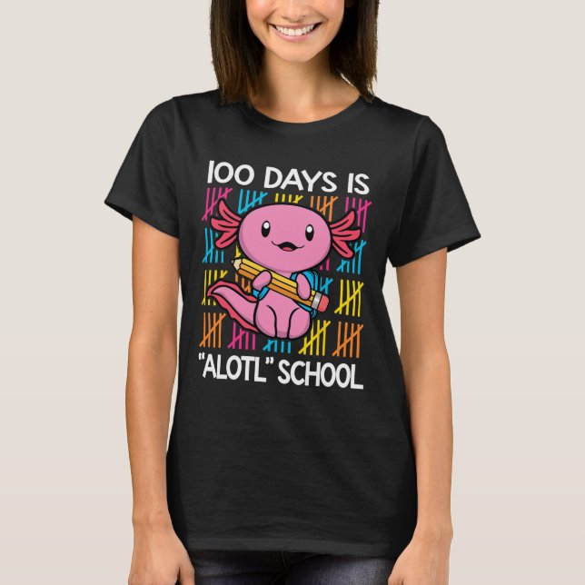 100 dagar är Alotl School Roligt 100-dagen i skola T Shirt (Framsida)