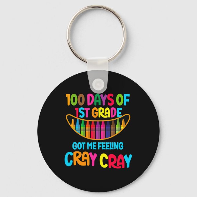 100 dagar av 1:a Klass Har Jag känner Cray Cray Te Nyckelring (Framsida)