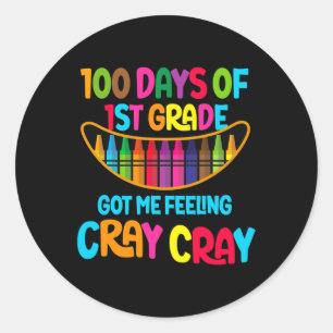 100 dagar av 1:a Klass Har Jag känner Cray Cray Te Runt Klistermärke