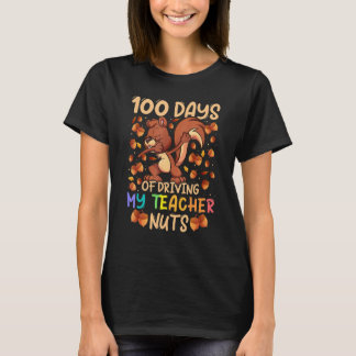 100 dagar av att driva min lärare till vansinne Da T Shirt
