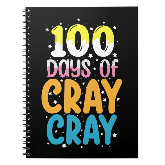 100 dagar av Cray Cray 100:e skoldagen lärare Anteckningsbok (Framsidan)