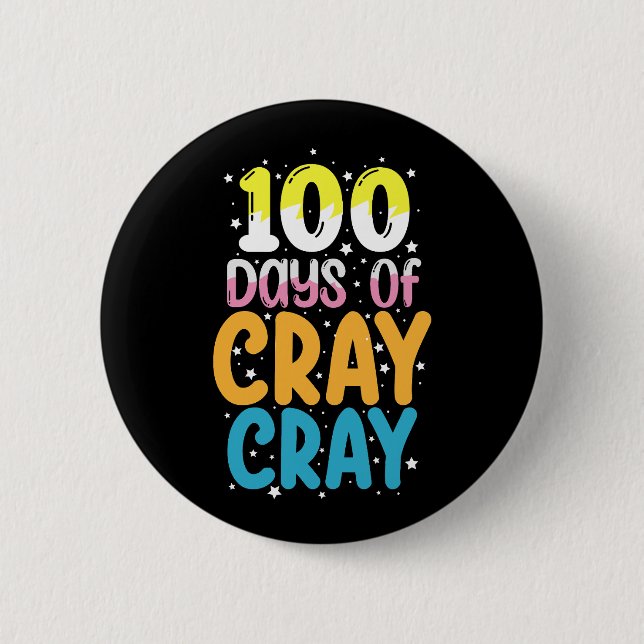 100 dagar av Cray Cray 100:e skoldagen lärare Knapp (Framsida)