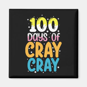 100 dagar av Cray Cray 100:e skoldagen lärare Magnet