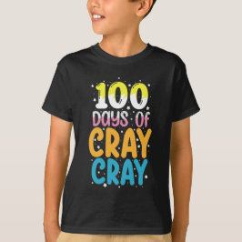 100 dagar av Cray Cray 100:e skoldagen lärare T Shirt