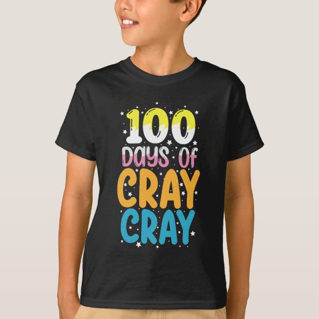 100 dagar av Cray Cray 100:e skoldagen lärare T Shirt (Framsida)