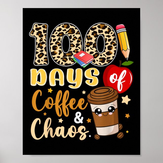100 dagar av kaffe Chaos Shirt 100 dagar Poster (Framsidan)