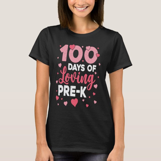 100 dagar av kärlek för förskolan 100:e skoldagen  t shirt (Framsida)