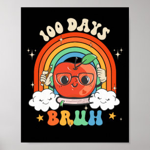 100 dagar Bruh Apple Rainbow Groovy Kids Småbarn B Poster