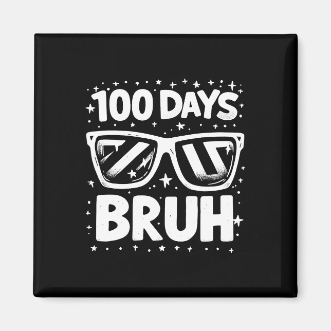 100 dagar Bruh Sungles 100-dagarsdag för skolpojka Magnet (Framsidan)