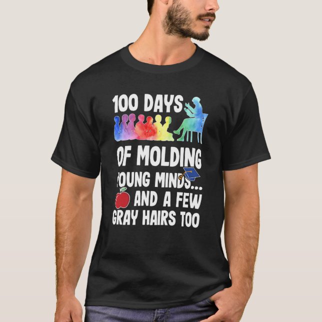 100 dagar för Molding Young Minds A Lärarens journ T Shirt (Framsida)