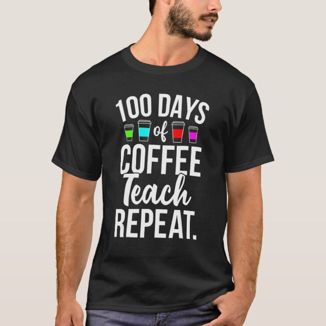100 dagar för skolkaffelärare 100 dagar t shirt (Framsida)
