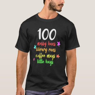 100 dagar för skollärare Messy Buns och kaffe R T Shirt